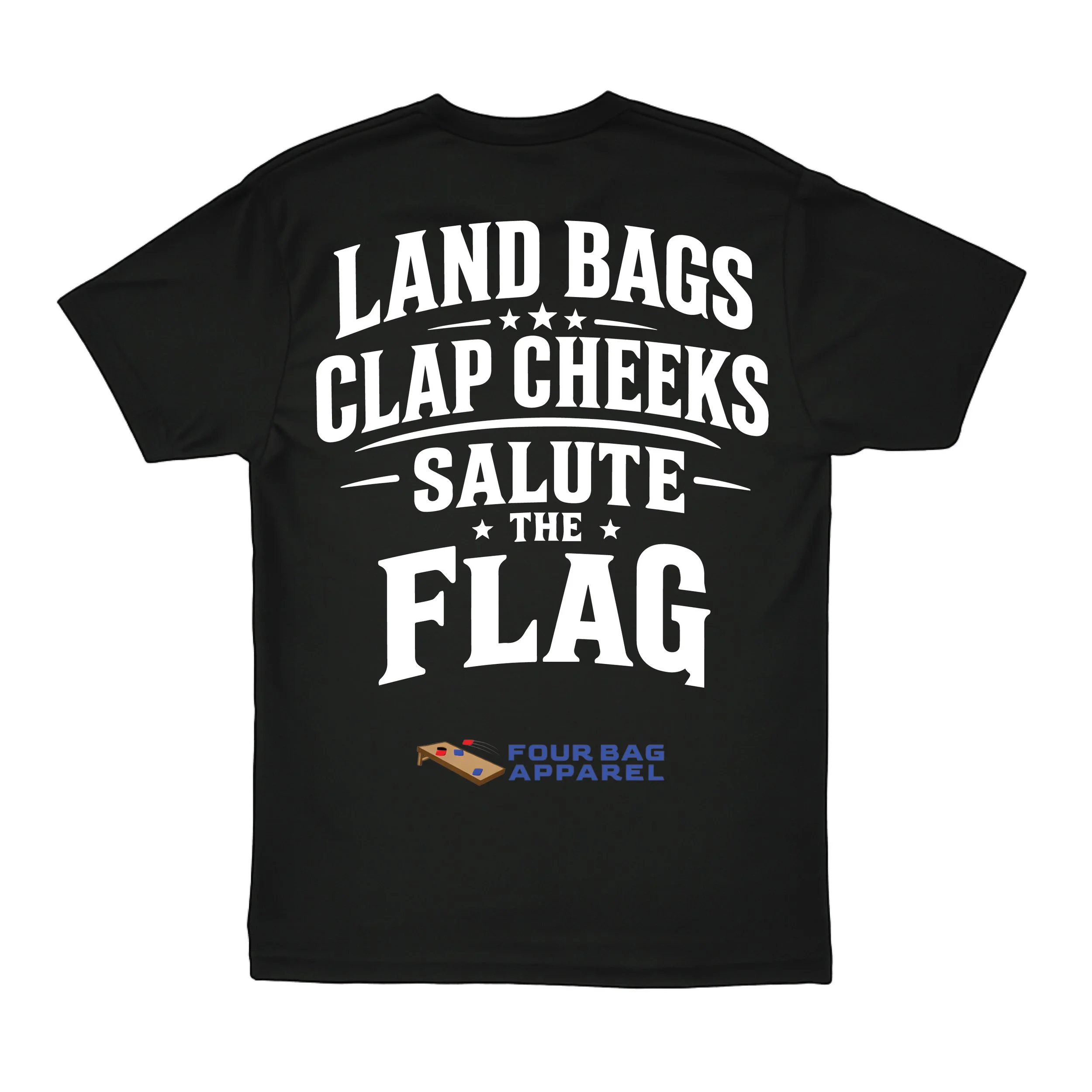 Land the Bags, Clap Cheeks, Salute the Flag