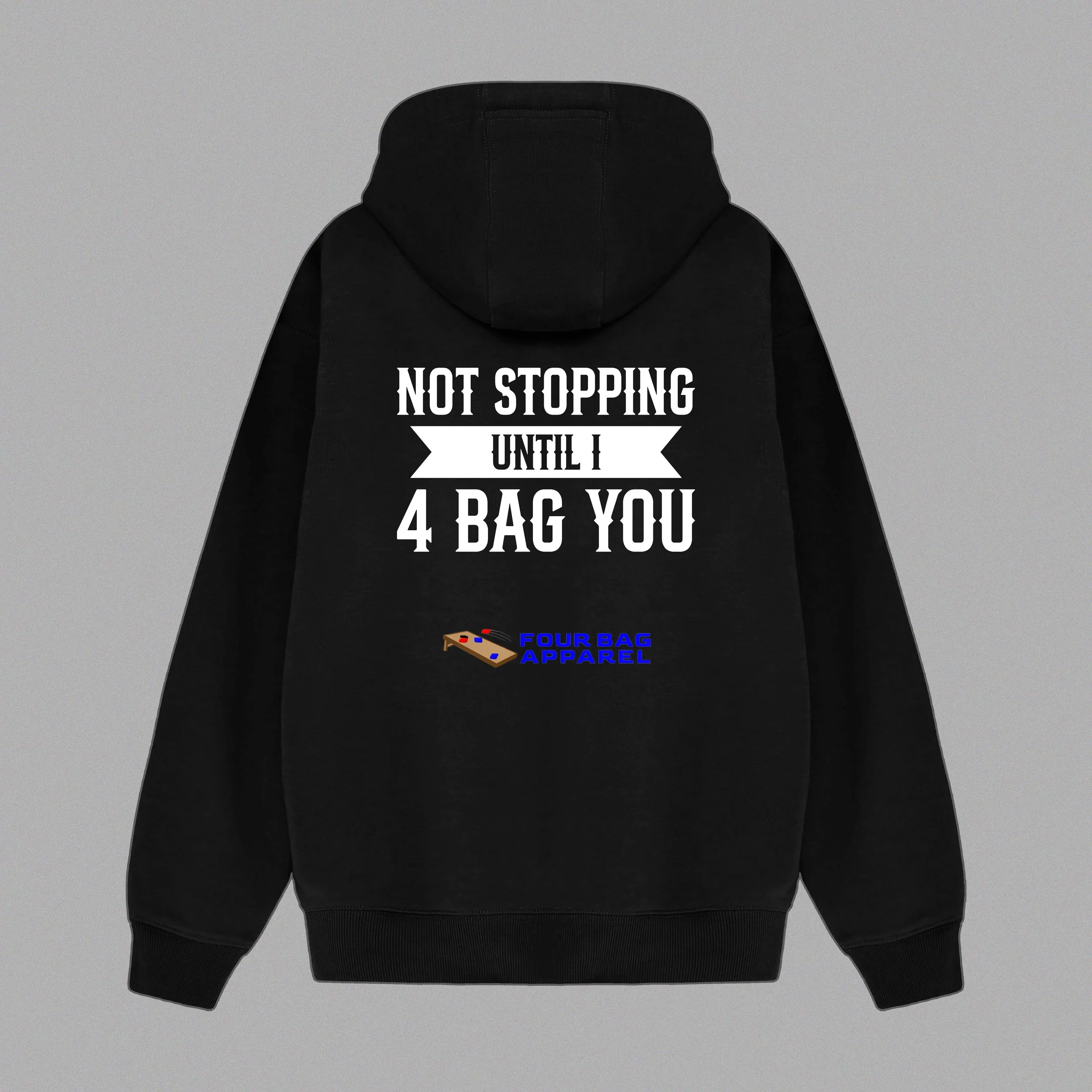 Not Stopping Until | 4 Bag You