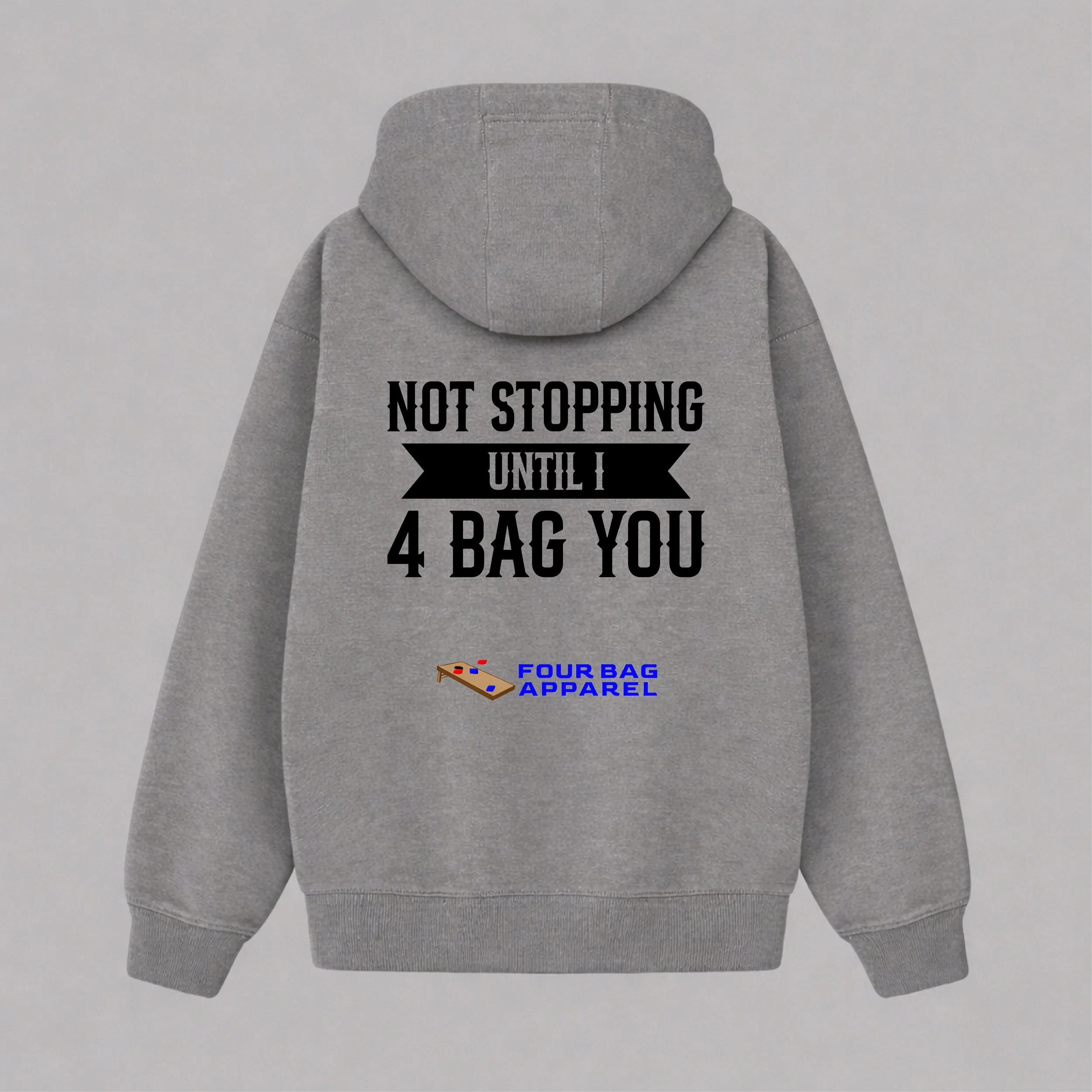 Not stopping until I 4 bag you gray hoodie.jpg