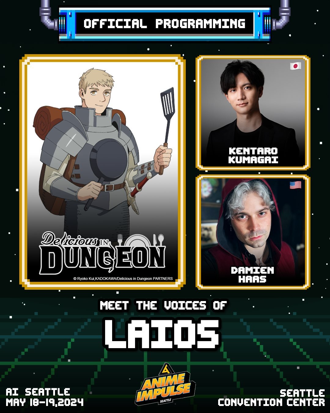 😋 GUEST ANNOUNCEMENT 🐉

Adventurers! Don't miss out on this RARE opportunity to see Laios's Japanese &amp; English voice actors, #KentaroKumagai &amp; @damienhaas, in person on May 18th  at #ANIMEImpulseSeattle2024! 👋✨

🎟️: animeimpulse.com/ticke