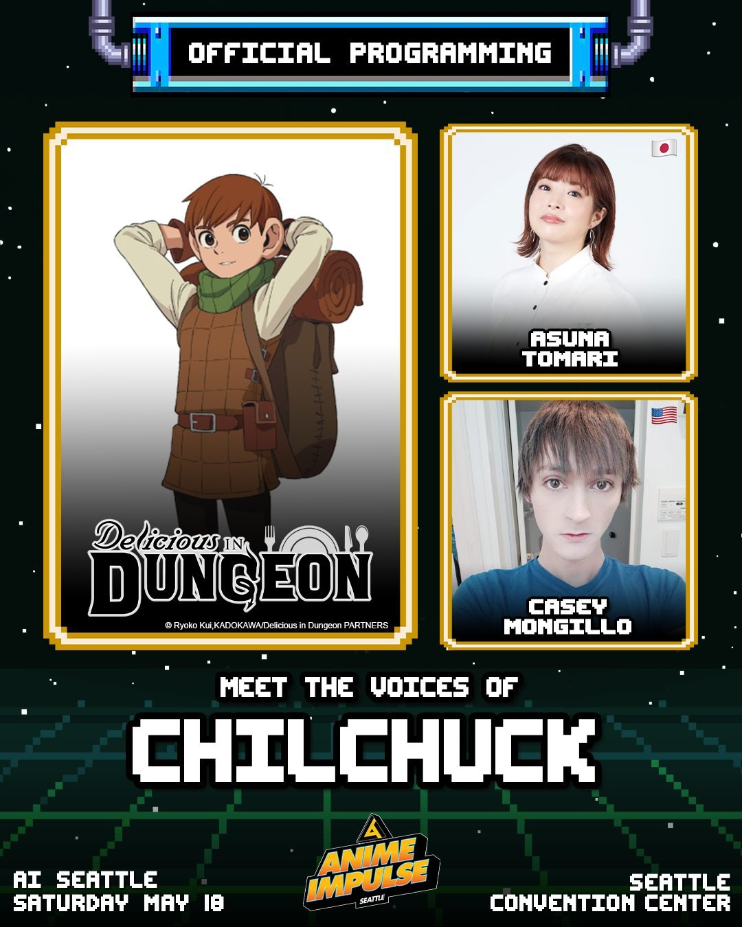 🔑 GUEST ANNOUNCEMENT 👂

Don't miss out on seeing Chilchuck's JP &amp; EN voice actors, #AsunaTomari &amp; @CaseyTheVA at #ANIMEImpulseSeattle2024 on May 18th for some fun Delicious in Dungeon programming!

🎟️: animeimpulse.com/tickets