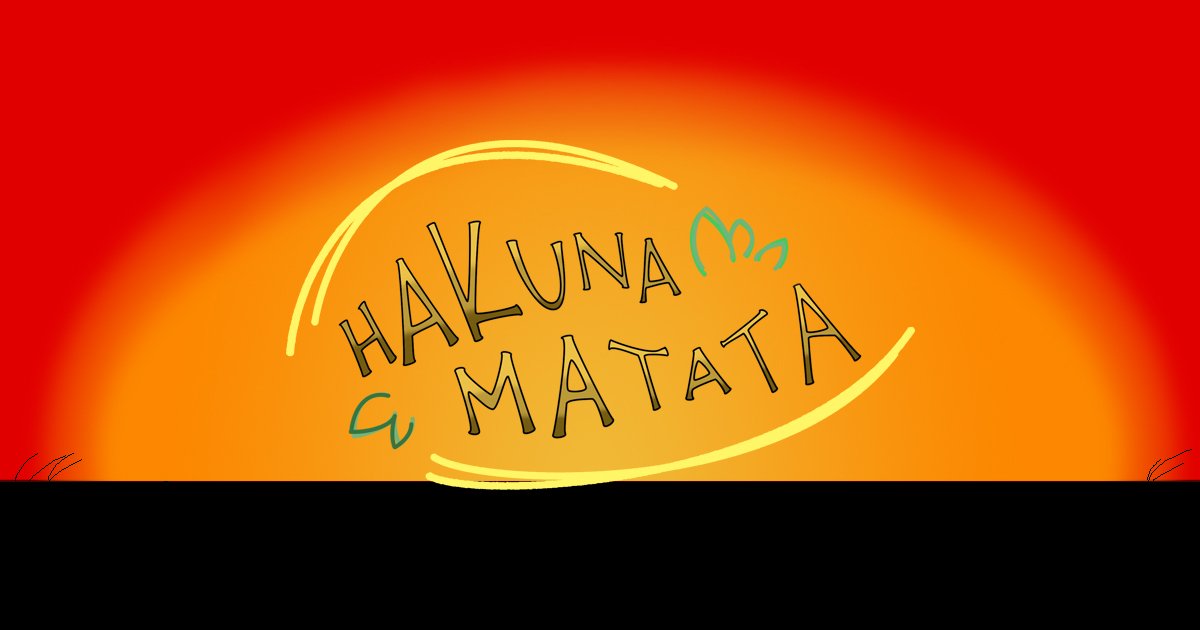 Quote of the Week: "Hakuna Matata"