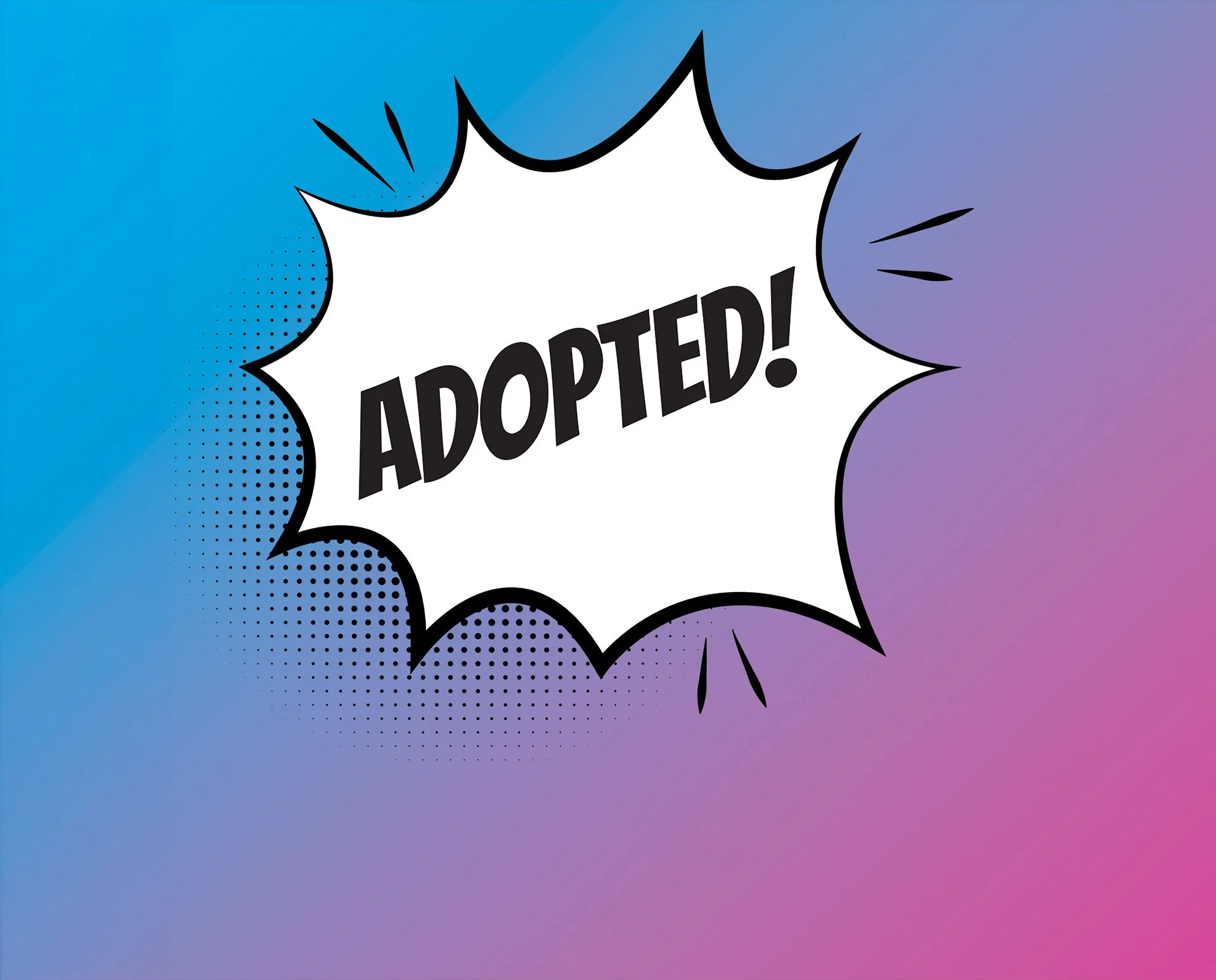 "Adopted! (Blue-Pink Gradient)"