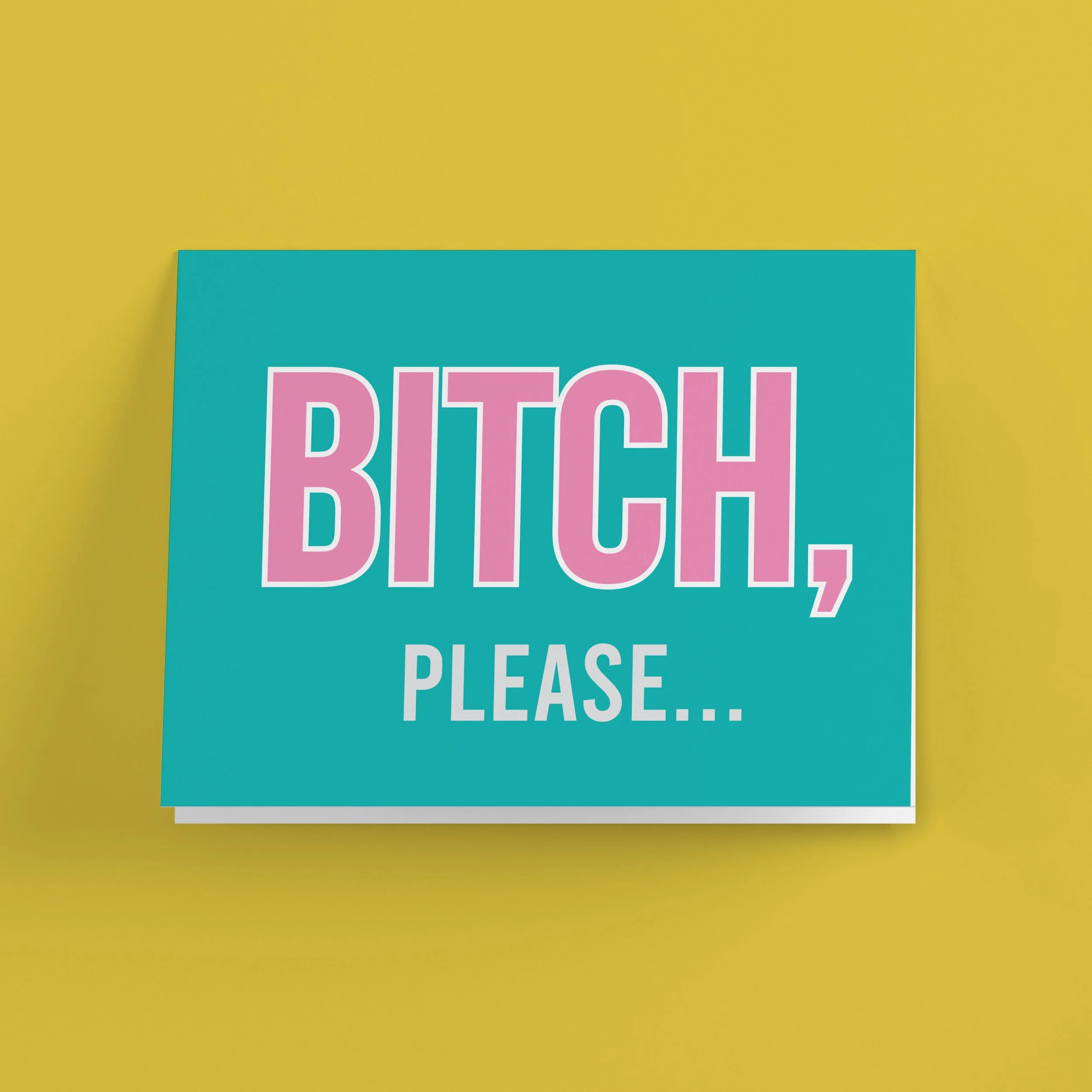 Bitch Please Horizontal-SQ-1.jpg