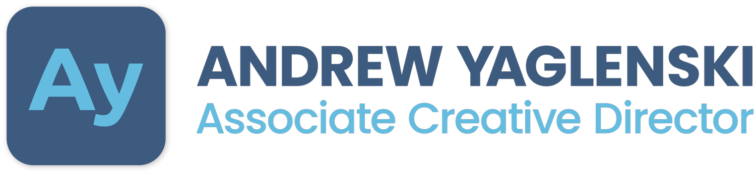 ANDREW YAGLENSKI  |  ASSOCIATE CREATIVE DIRECTOR