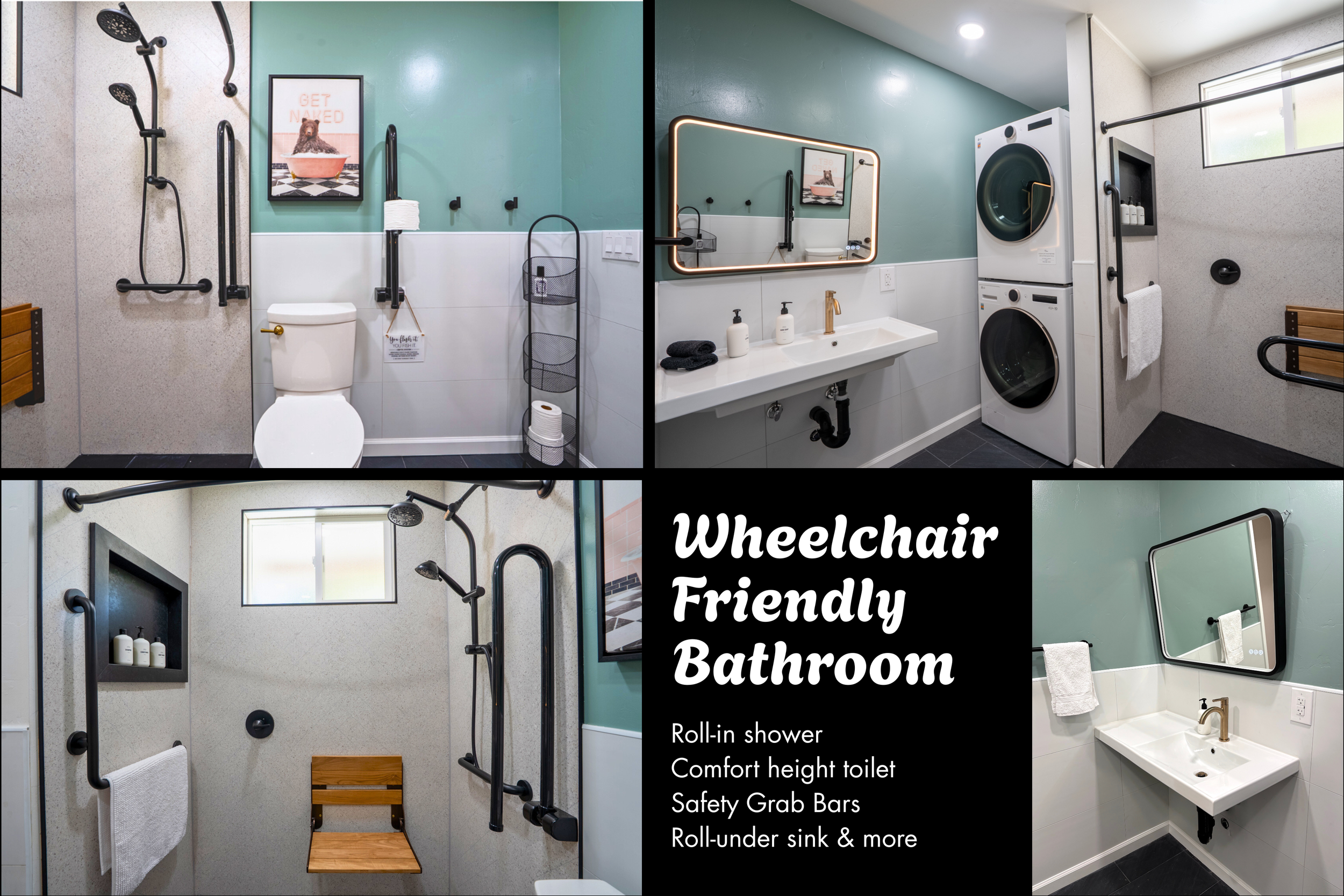 Photos of a wheelchair-friendly bathroom with roll-in shower, comfort height toilet, safety grab bars, and a roll-under sink. Features include a shower with multiple shower heads, a large mirror with lighting, a stacked washer and dryer, and a framed