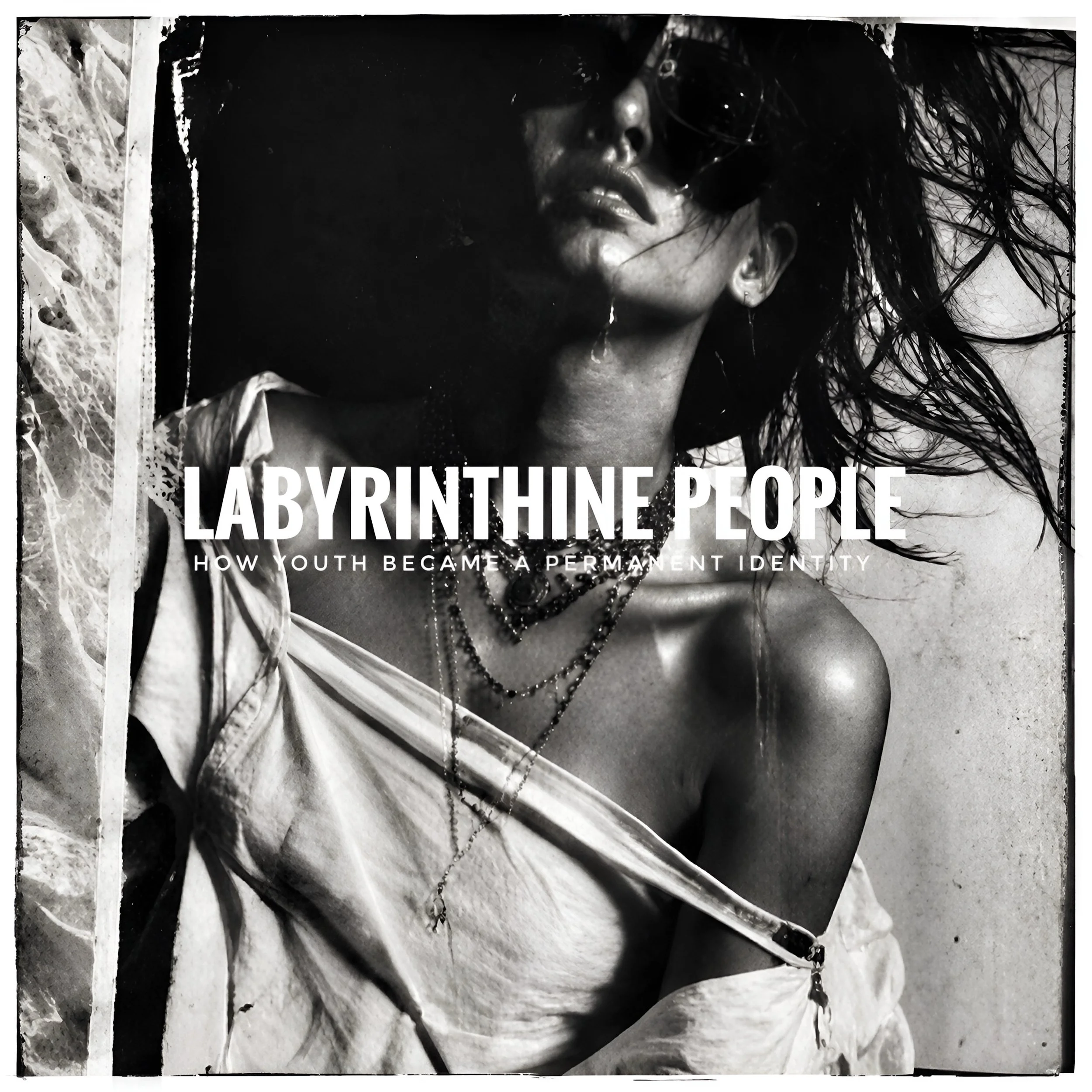 LABYRINTHINE people: how youth became a permanent identity