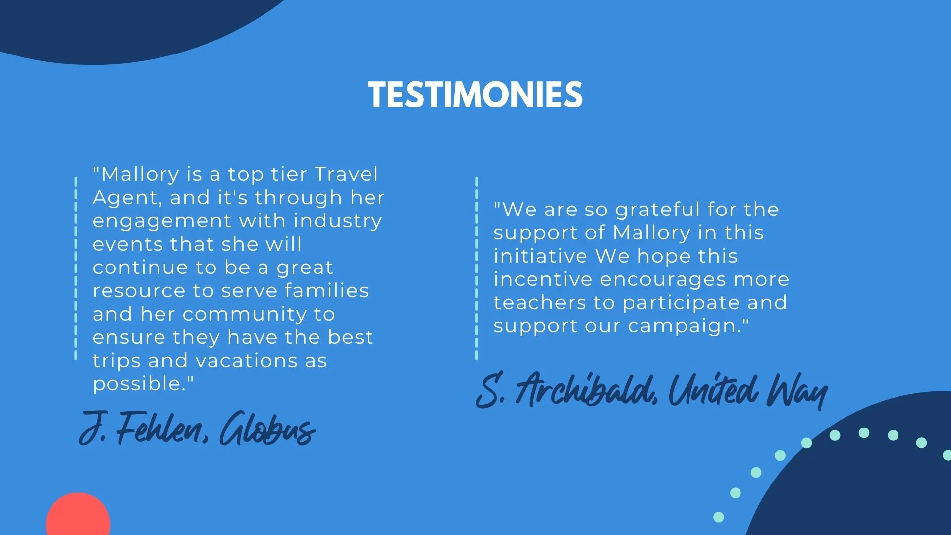Testimonial graphic with two quotes about an individual named Mallory. One quote praises her as a top travel agent, and the other expresses gratitude for her support in a campaign. The background features blue shades with decorative dots and curved shapes