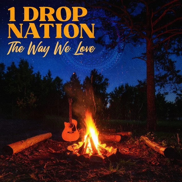 1 DROP NATION, THE WAY WE LOVE, 2025, ALBUM, R/M