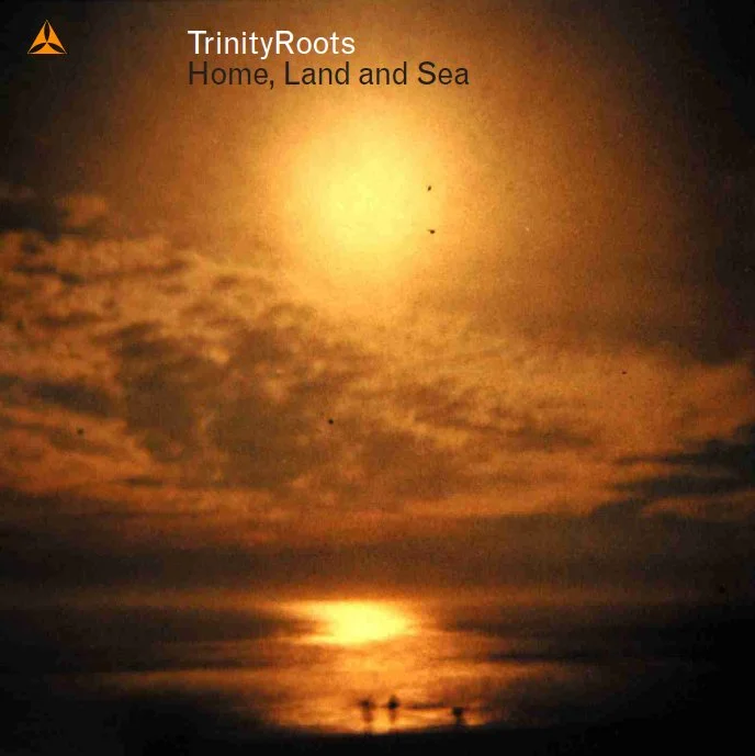 Trinity Roots Home land and Sea.jpg