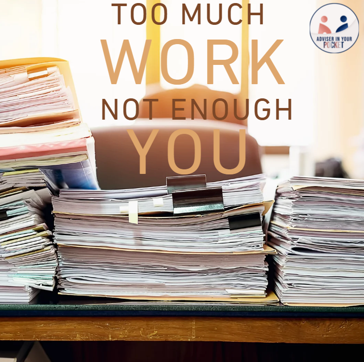 Too Much Work, Not Enough You