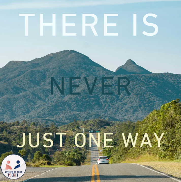 There Is Never Just One Way