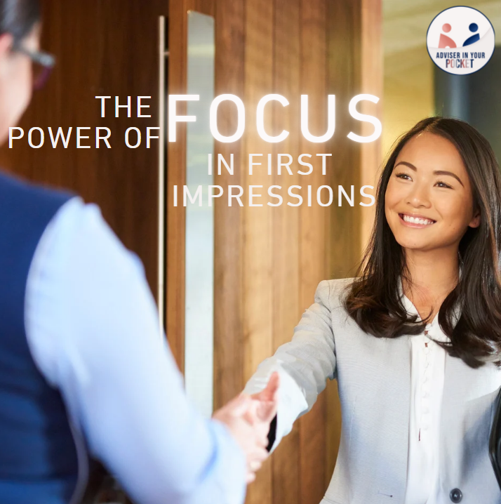 The Power of Focus In First Impressions