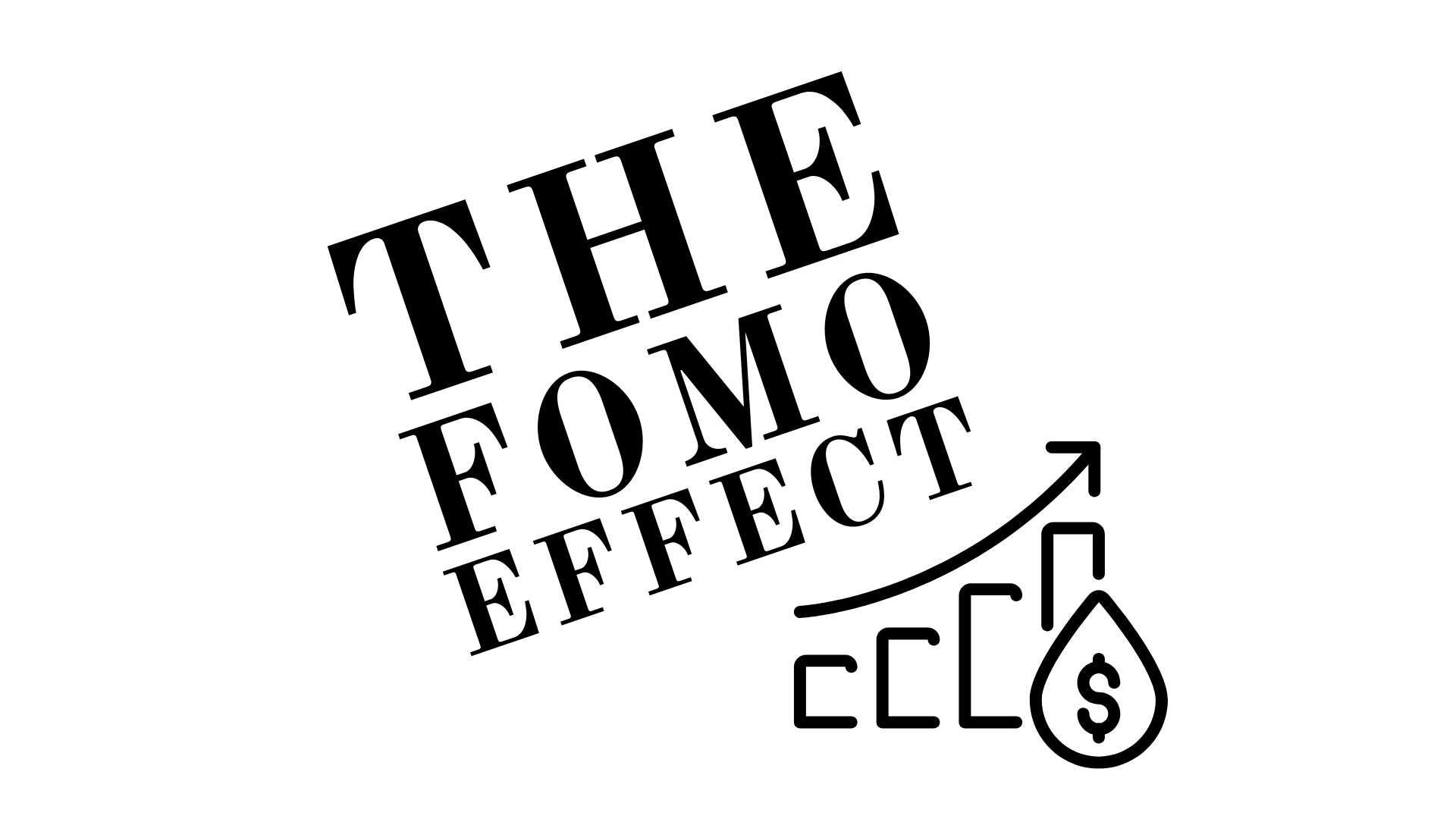 The FOMO Effect