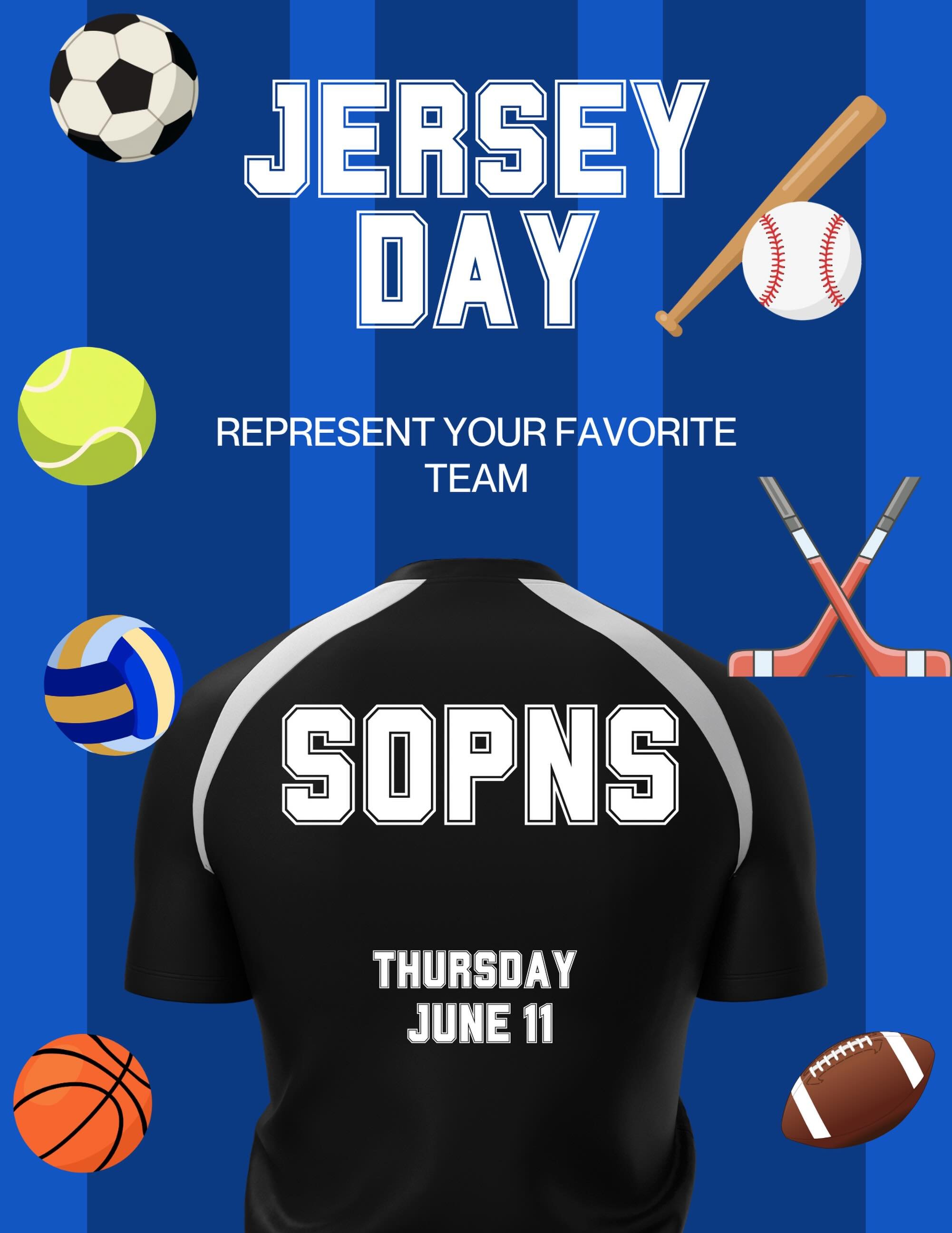 SOPNS is invited to wear their favorite sports jersey or team school tomorrow. We look forward to seeing everyone team spirit!!👏
