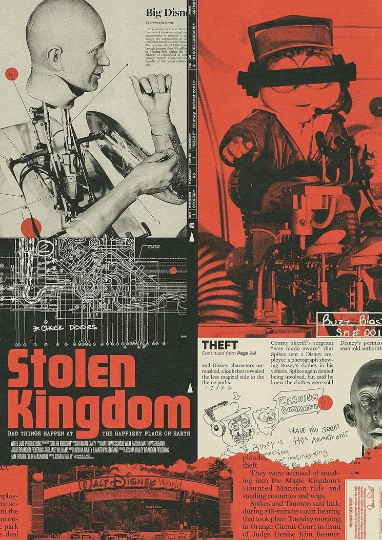 "Stolen Kingdom" movie poster. Movie title in left corner with tagline and credits under. Collage of images and news clippings. Top left is robotic man. Top right is "Buzzy" with a bar over eyes. Gates of Disney World at bottom. The rest is text.