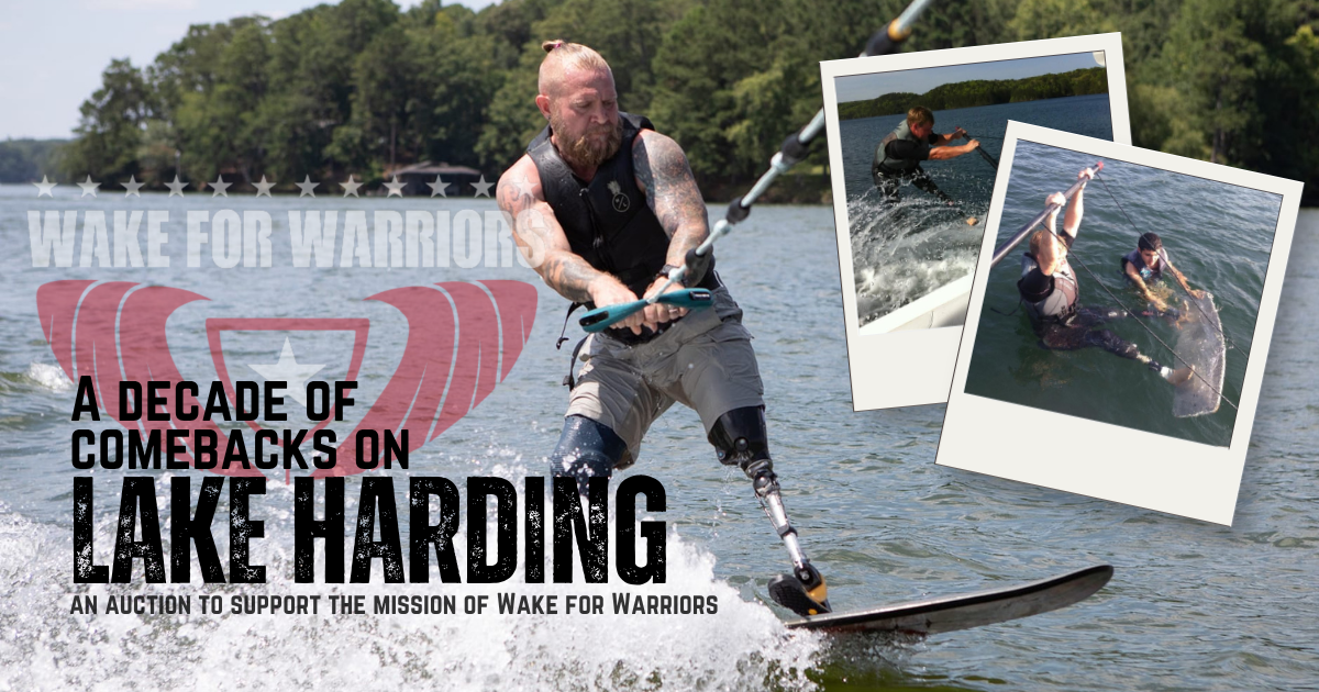 A man waterskiing on a lake with a prosthetic leg, with two smaller photos of him wakeboarding and wake surfing attached like Polaroids. The image promotes "A Decade of Comebacks on Lake Harding" to support the mission of Wake for Warriors.