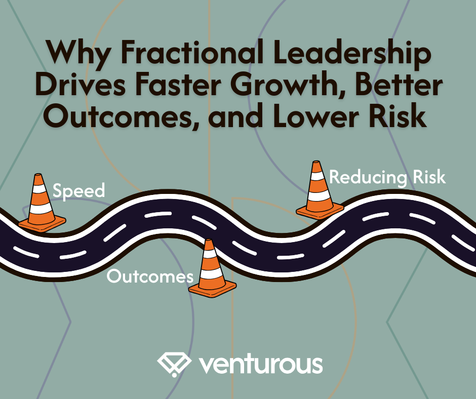 Why Fractional Leadership Drives Faster Growth, Better Outcomes, and Lower Risk&nbsp;