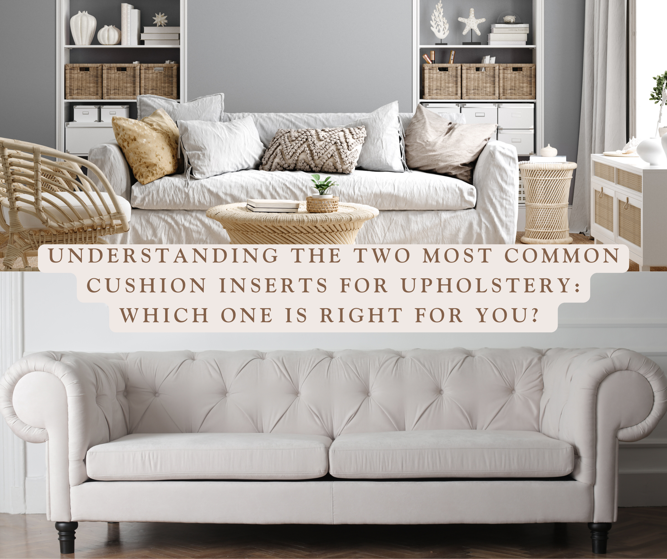 Understanding the Two Most Common Cushion Inserts for Upholstery: Which ...