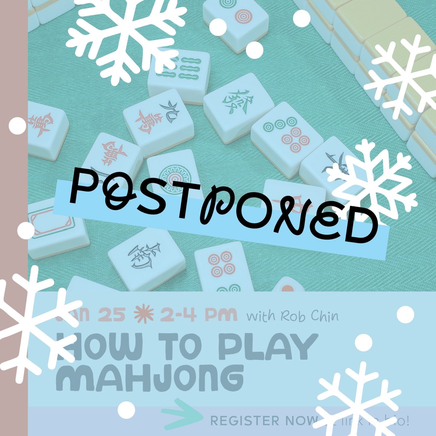 Due to the impending snowstorm, we&rsquo;ve decided to postpone Sunday&rsquo;s How to Play Mahjong workshop. We&rsquo;re aiming to set a new date later this spring. Stay safe out there! 🫶🏼❄️