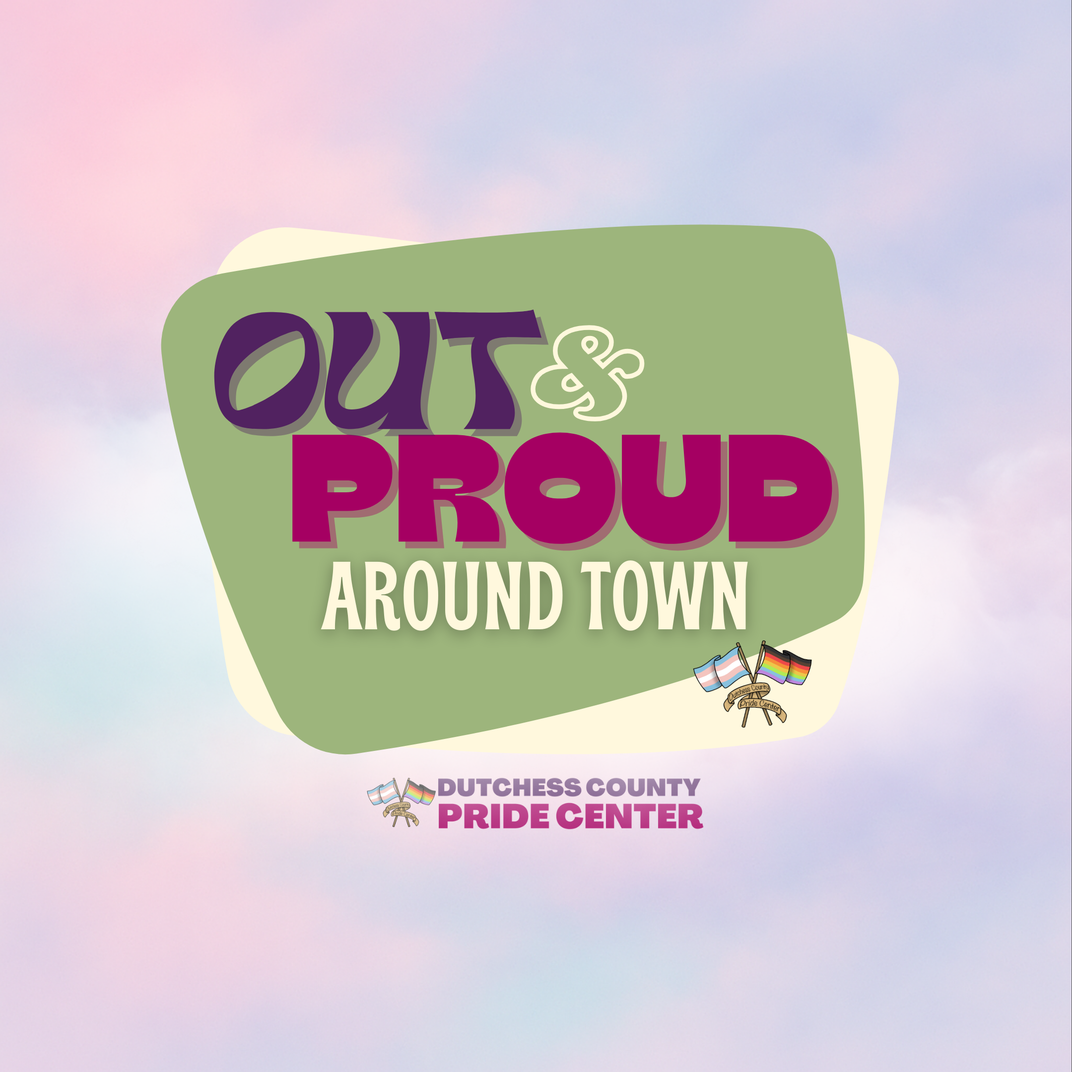 Reintroducing Out &amp; Proud Around Town