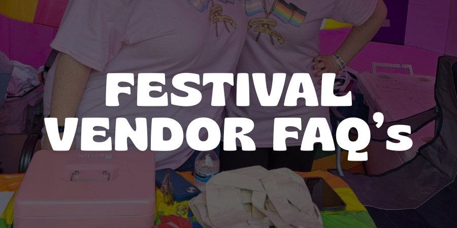 Text overlay reading 'Festival Vendor FAQ's' on a background of a vendor table at a festival, with items like a pink box, water bottle, and clothing visible.