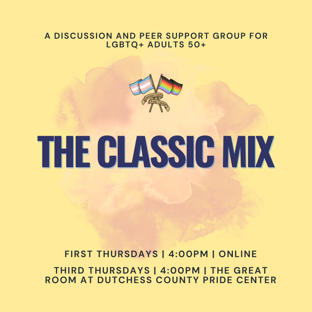 Flyer for a support group for LGBTQ+ adults 50+ called "The Classic Mix". The flyer features a pastel-colored background with a watercolor splash behind the text. It includes two crossed flags, one in pink, blue, and white stripes, and the other rainbow-colored, with a banner that reads "Dutchess County Pride Center." The event takes place on the third Thursday at 7:00 PM in The Great Room at Dutchess County Pride Center.