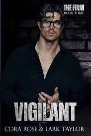 VIGILANT by Cora Rose and Lark Taylor