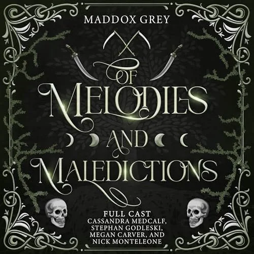 OF MELODIES AND MALEDICTIONS, by Maddox Grey