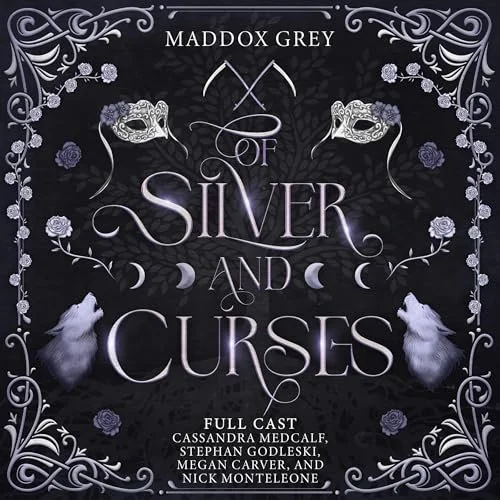 OF SILVER AND CURSES, by Maddox Grey