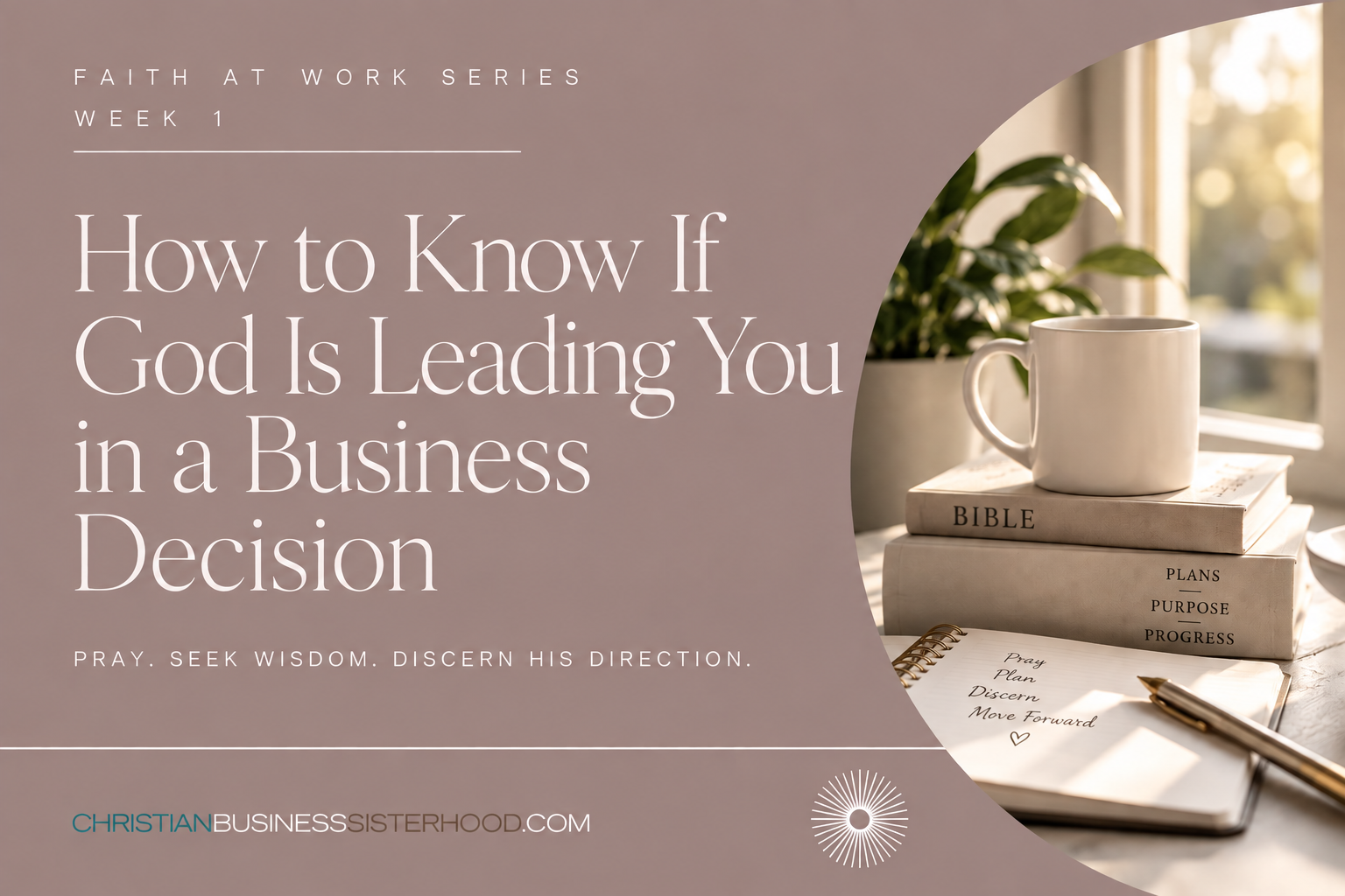 Week 1: How to Know If God Is Leading You in a Business Decision