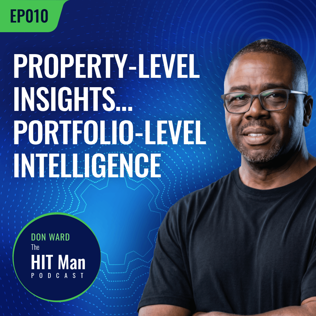 Podcast cover featuring a man with glasses and a black shirt, with text about property-level insights, portfolio-level intelligence, and the HIT Man Podcast by Don Ward.
