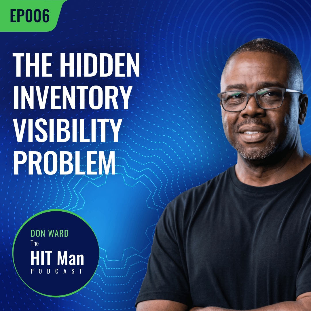 Podcast cover featuring a man wearing glasses and a black t-shirt, with text about inventory visibility issues and the HIT Man podcast by Don Ward.