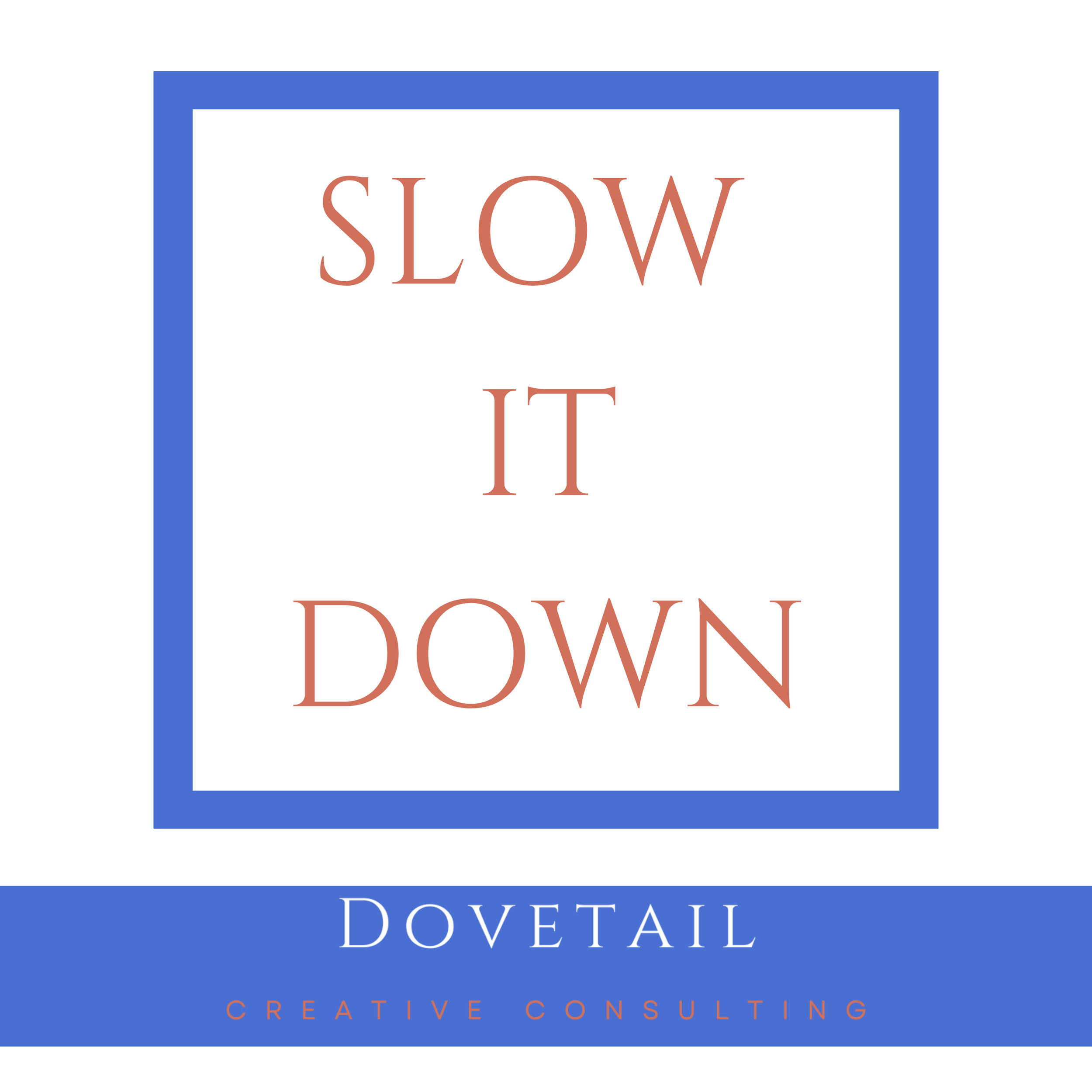 Slow It Down