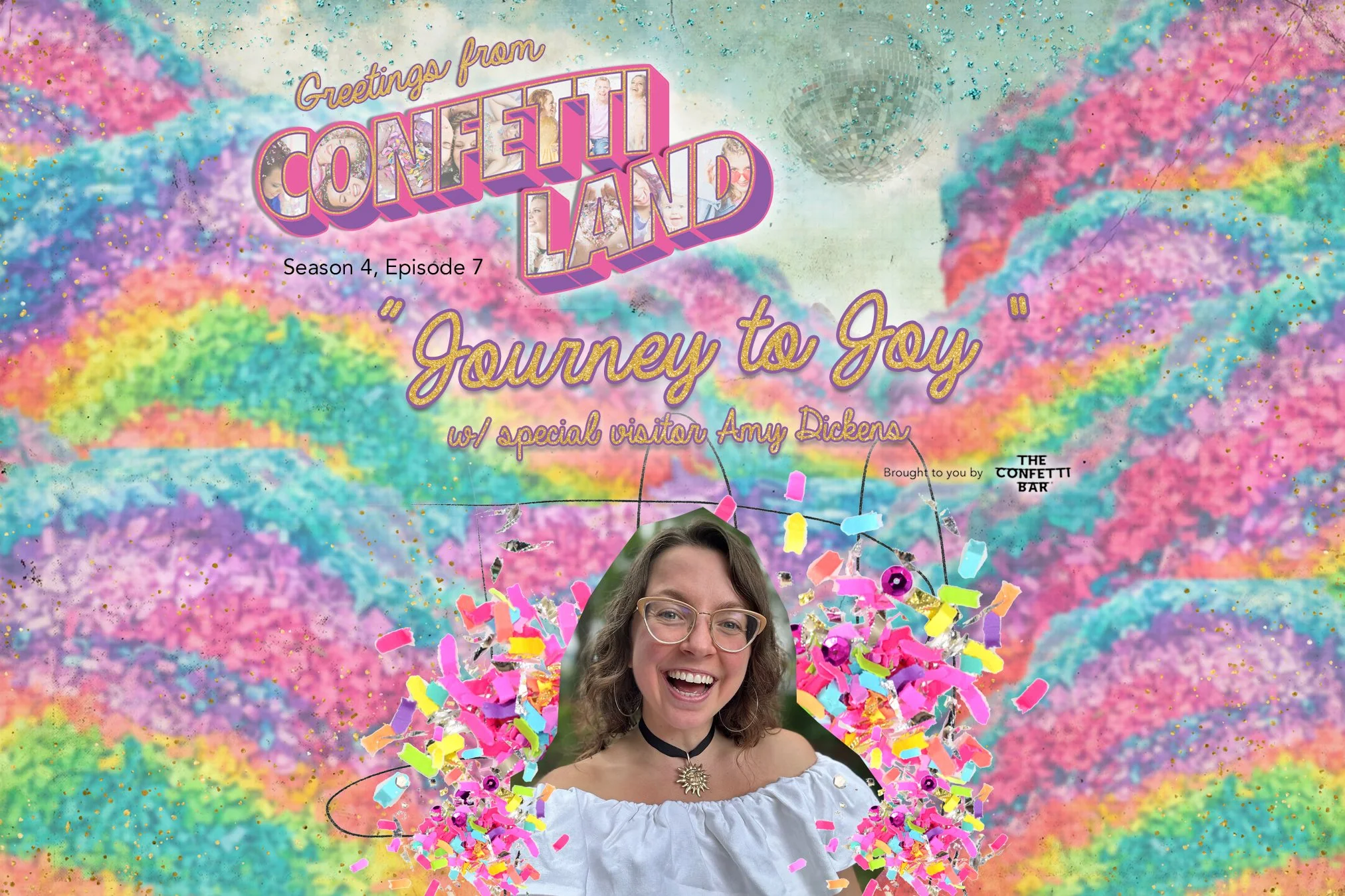 Journey to Joy (w/ special visitor Amy Dickens)