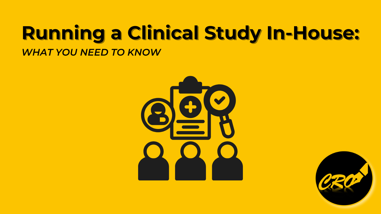 Running a Clinical Study In-House: What You Need to Know