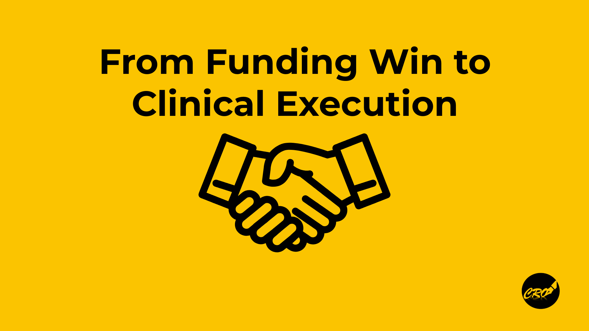 From Funding Win to Clinical Execution