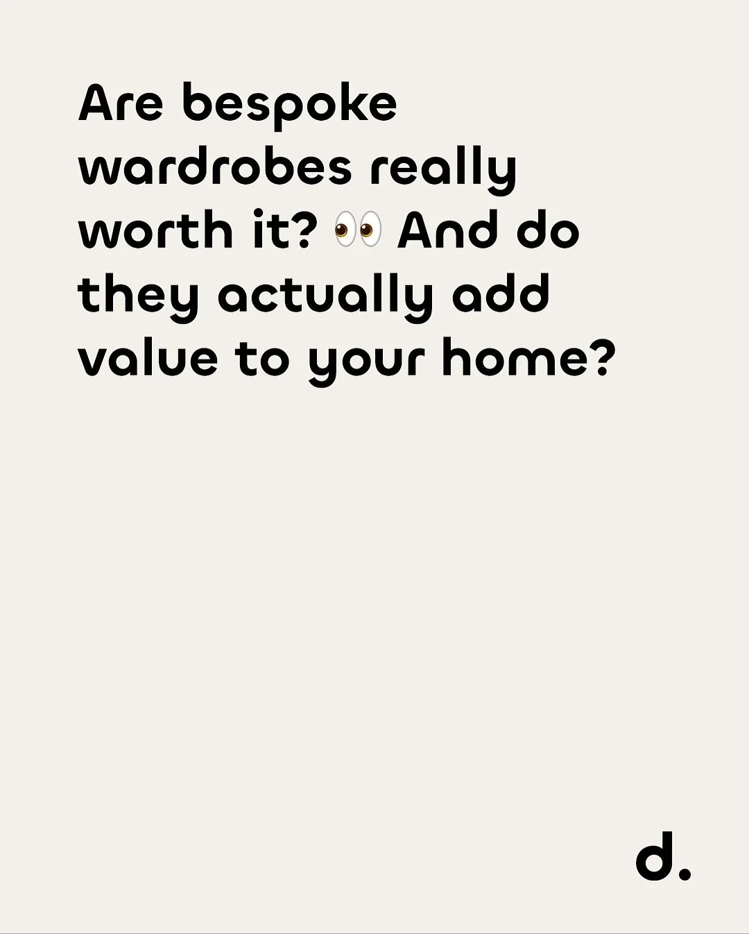 👀 Wondering if bespoke wardrobes are really worth it?
 Spoiler: they&rsquo;re not just storage, they&rsquo;re an investment.

✨ Built to fit your space perfectly ✨ Designed to last for years ✨ Adds value to your home + lifestyle ✨ Creates a sense of