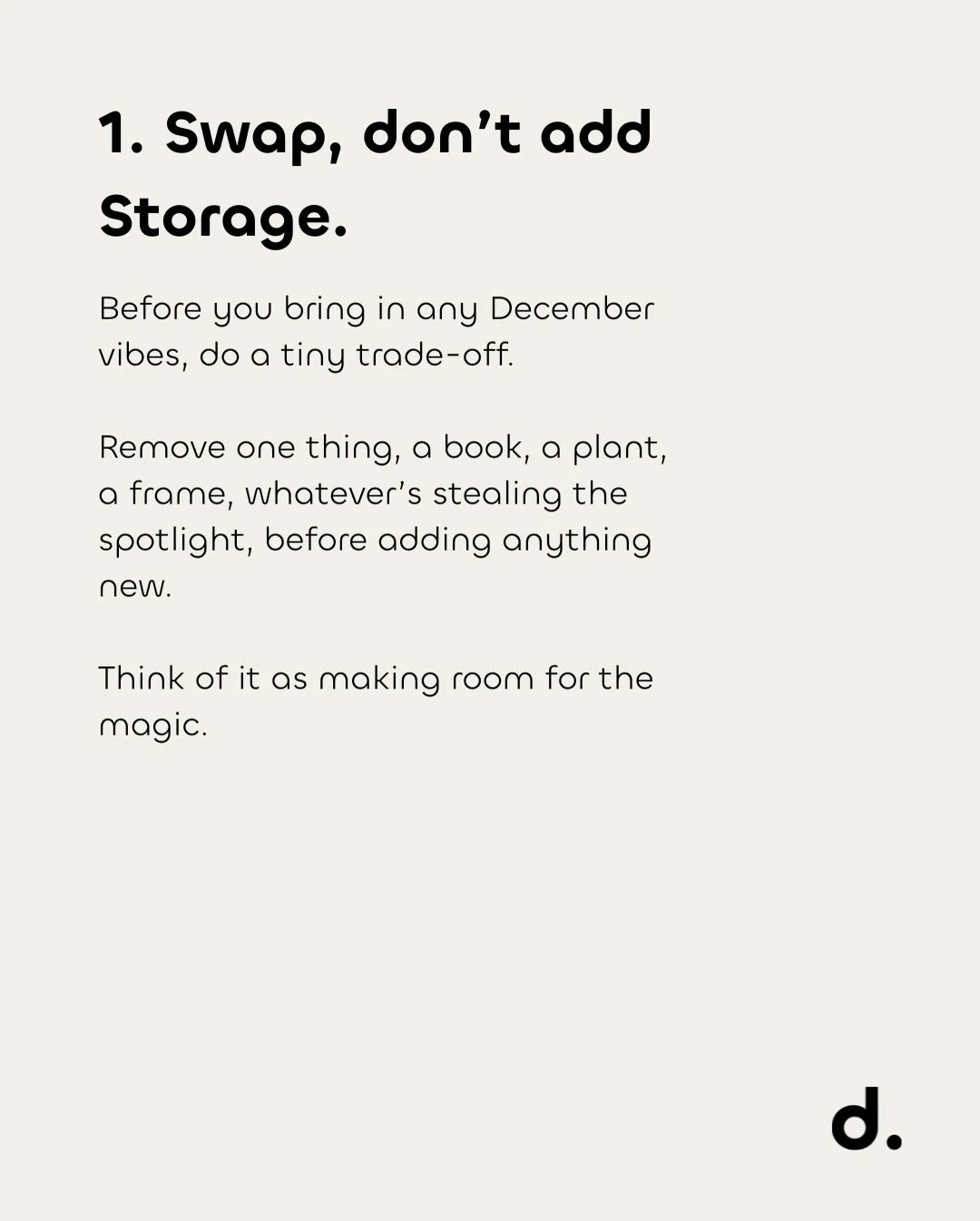 December is here, so let&rsquo;s make your home feel calm, warm + intentional ✨

Our go-to cosy upgrades:
1️⃣ Swap, don&rsquo;t add: make room for the magic before you bring anything in. 2️⃣ Switch your lighting to warm mode: one soft lamp = instant 
