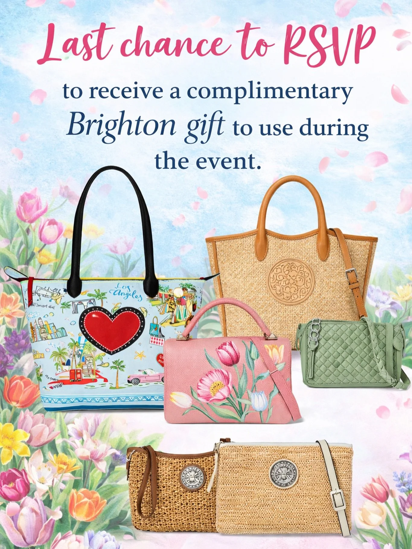 Don&rsquo;t miss tomorrow&rsquo;s Brighton event &mdash; RSVP now

Friday, March 27 | Noon&ndash;4 PM 
 
Join us for a fresh spring collection of Brighton handbags and jewelry, plus a drawing for fun prizes. 🎉

RSVP now to receive a complimentary gi