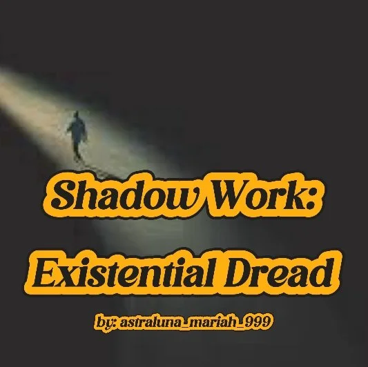 Shadow Work: Existential Dread