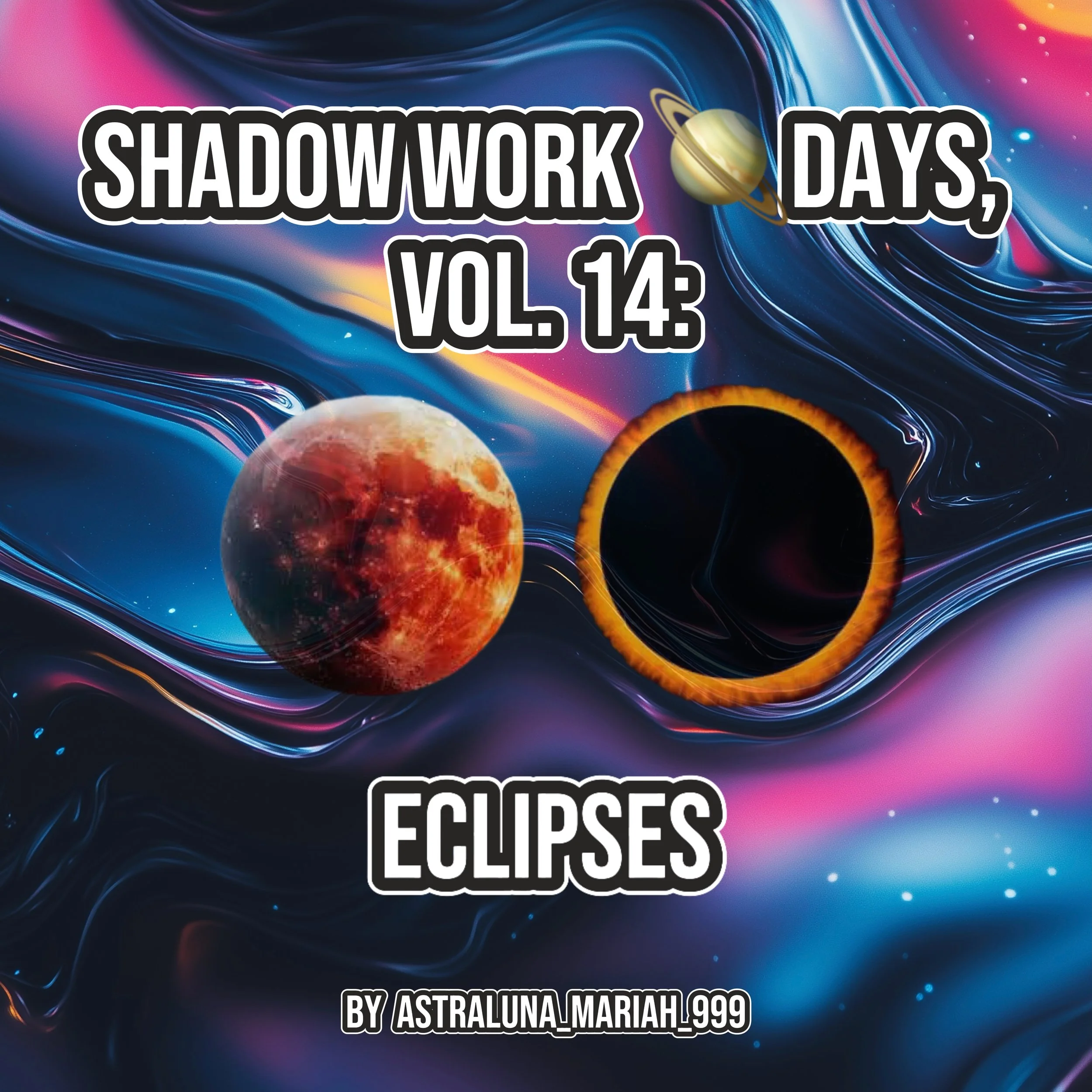 Shadow Work Saturday, Vol. 14: Solar Eclipses