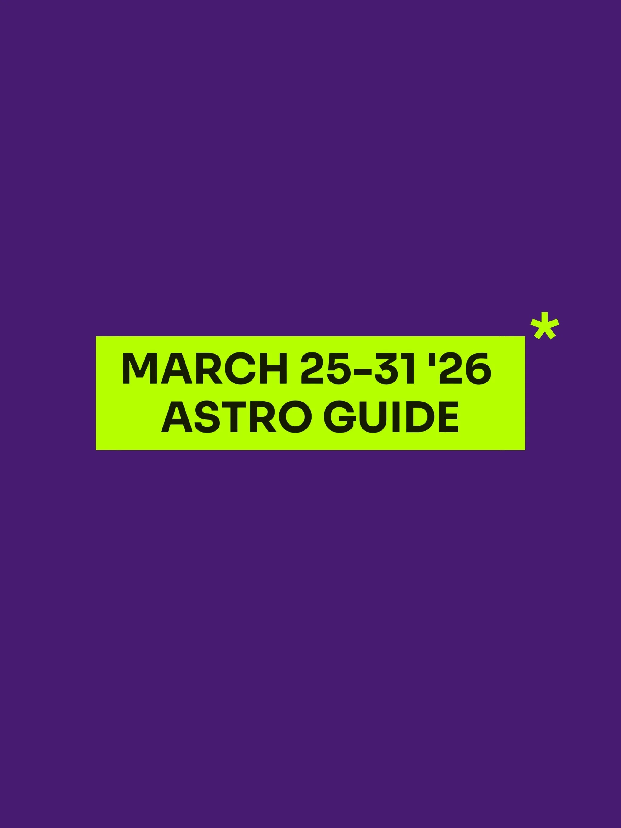 Astro Guide: March 25-31 '26