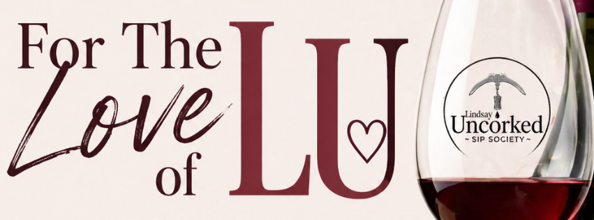Lindsay Corked: For The Love of LU