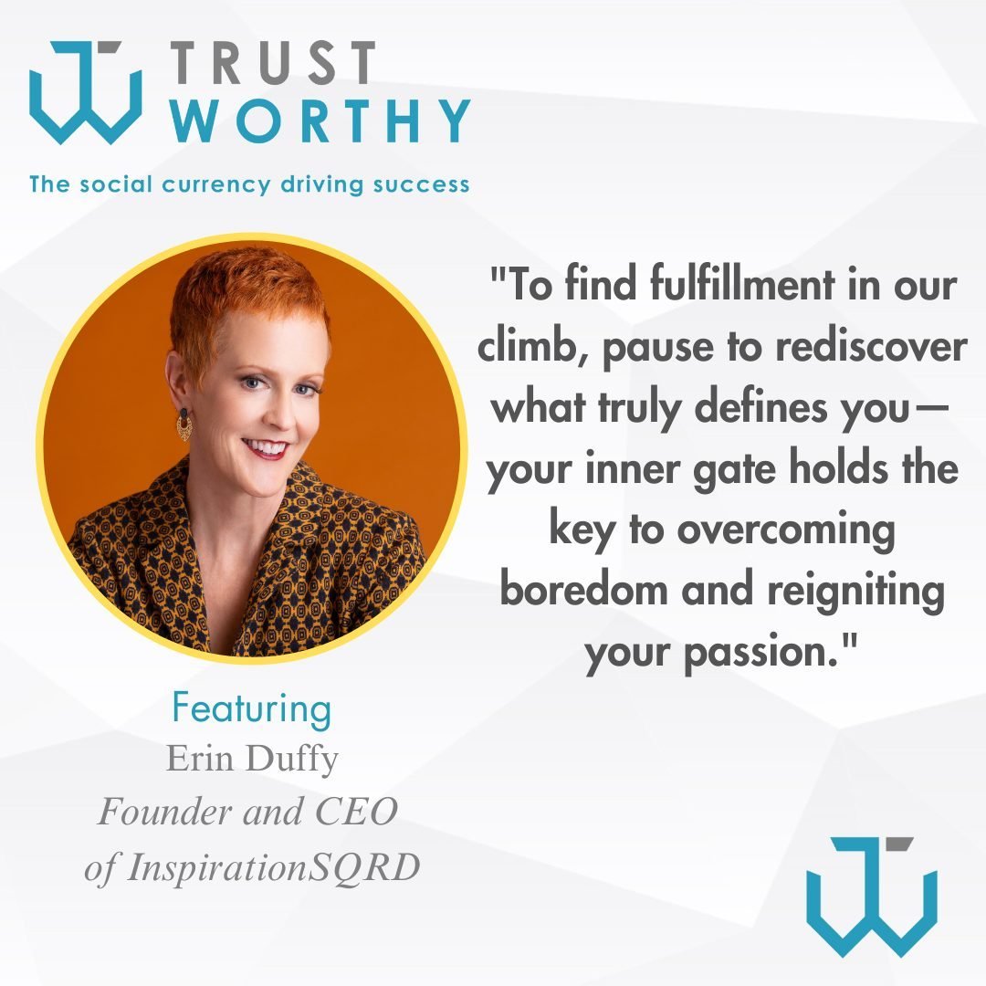 As part of our ongoing TrustWorthy Podcast series, we&rsquo;ve been sharing insights from our powerful conversation with Erin Duffy, coach extraordinaire, founder and President of  InspirationSqrd and this next takeaway is all about reconnecting with