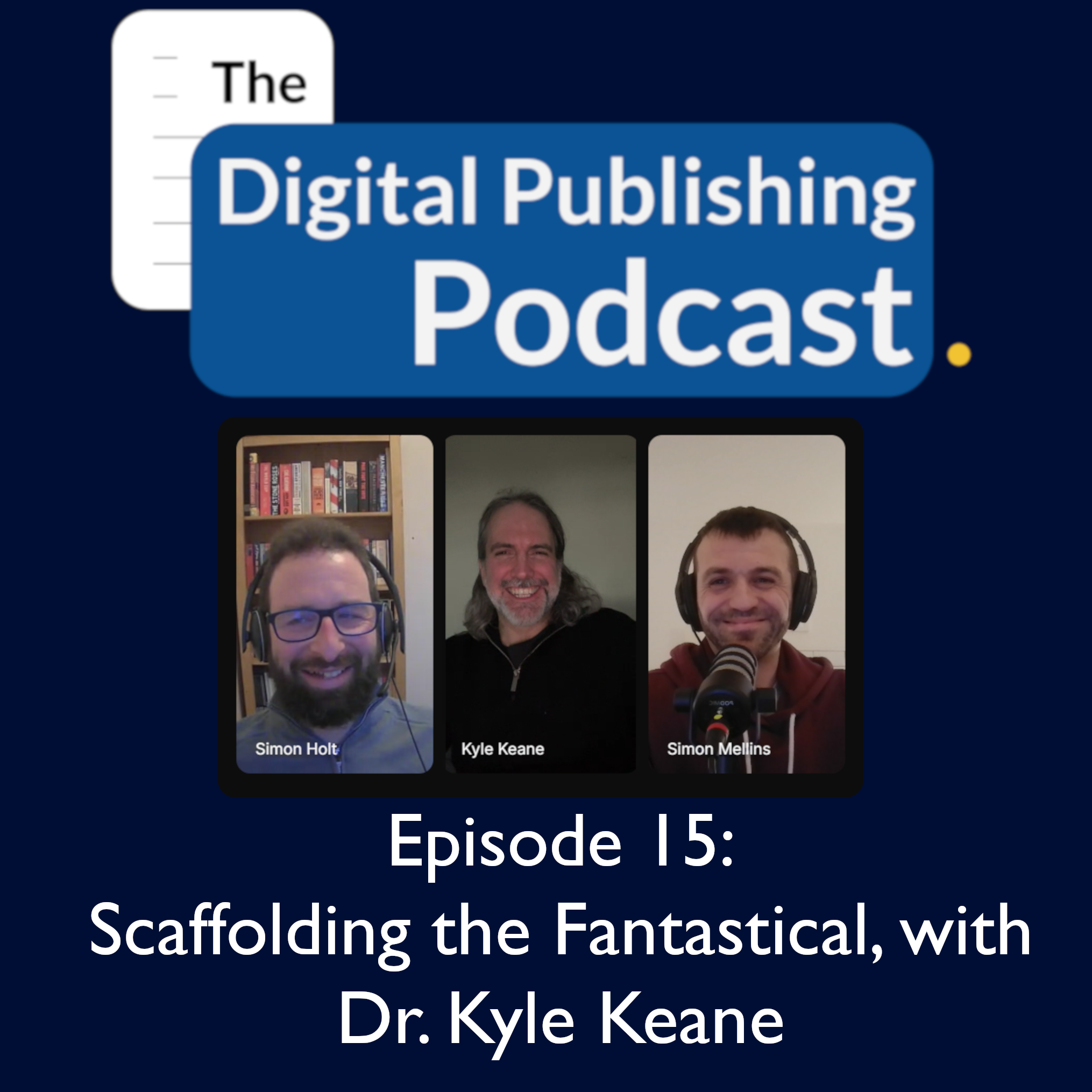 Episode 15: Scaffolding the Fantastical, with Dr. Kyle Keane