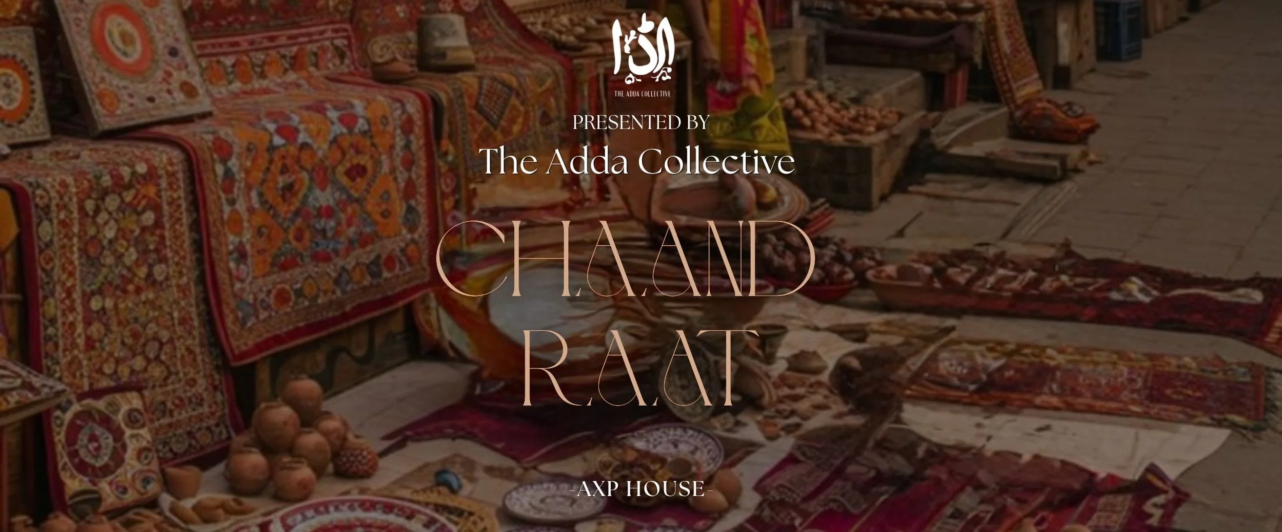 The Adda Collective x AXP: Chaand Raat Bazaar 🌙