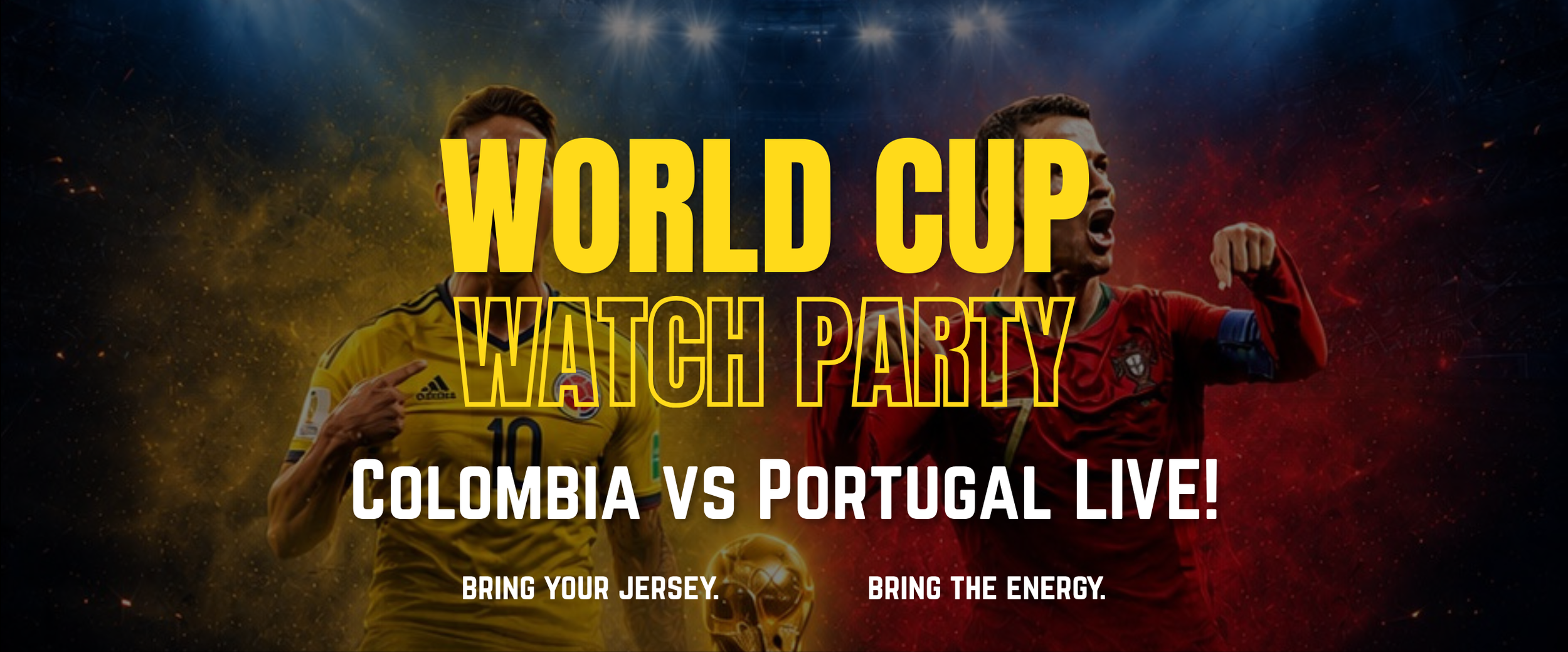 World Cup Watch Party: Colombia vs Portugal