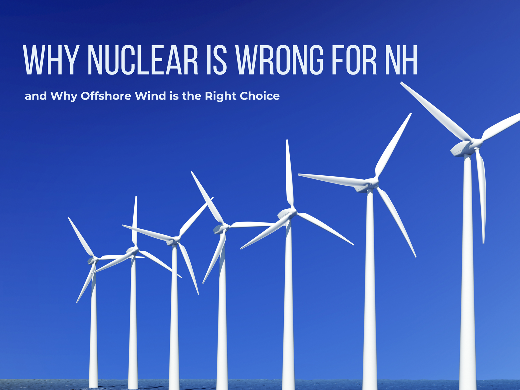 Why Nuclear is Wrong for NH and Why Offshore Wind is the Right Choice