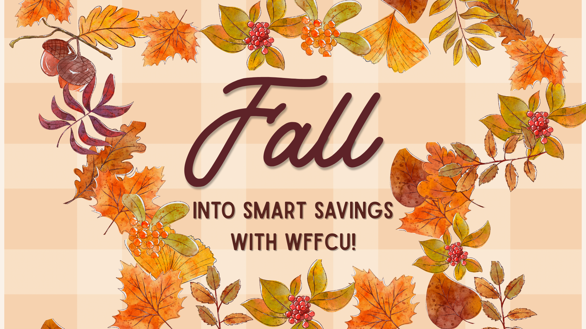 Fall into Smart Savings with WFFCU!